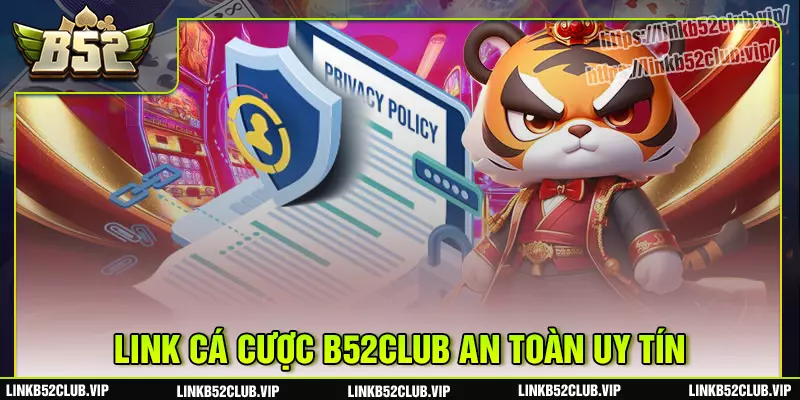 Giới thiệu b52club - link cá cược uy tín, cập nhật liên tục