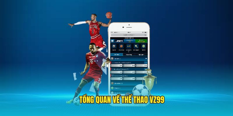 Tổng quan về thể thao VZ99