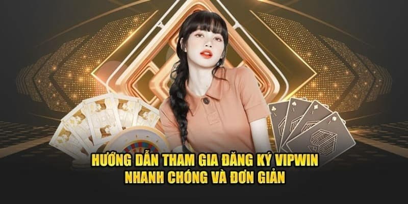 Thông tin cần cung cấp khi đăng ký tại VIPWIN